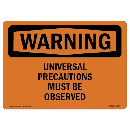 OSHA WARNING Sign, Universal Precautions Must Be Observed, 18in X 12in Decal
